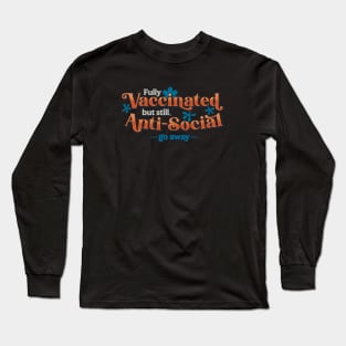 Vaccinated but AntiSocial Long Sleeve T-Shirt